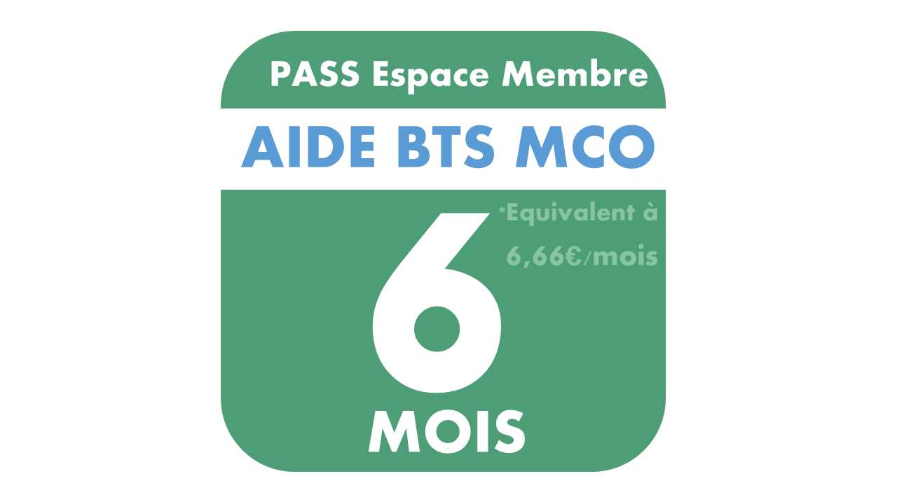 Pass 6 mois : Espace Membre AIDE BTS MCO
