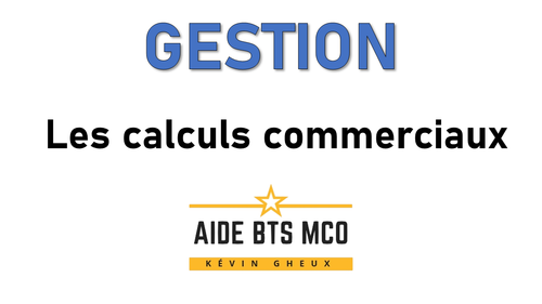 #1 Les calculs commerciaux de base - Cours de GESTION du BTS MCO